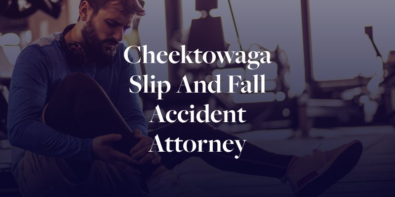 Cheektowaga Slip and Fall Accident Attorney